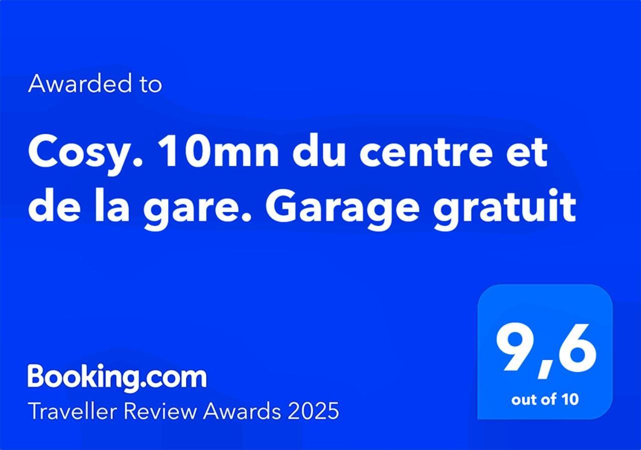 Cosy. 10mn Du Centre Et De La Gare. Garage Gratuit Privatunterkunft *